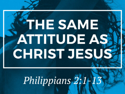 Philippians 2:1-13 Growing in Christ's Humility